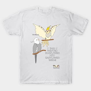 HWS SASSY COLLECTION! - COCKATIEL T-Shirt